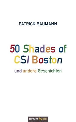 50 Shades of CSI Boston und andere Geschichten (Paperback)