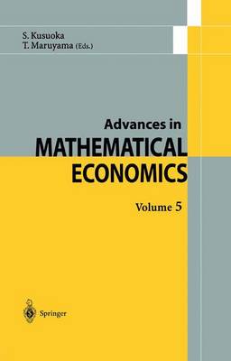 Advances in Mathematical Economics - Advances in Mathematical Economics 5 (Hardback)