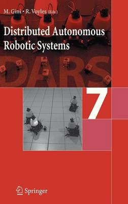 Distributed Autonomous Robotic Systems 7 (Hardback)