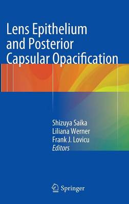 Lens Epithelium and Posterior Capsular Opacification (Hardback)