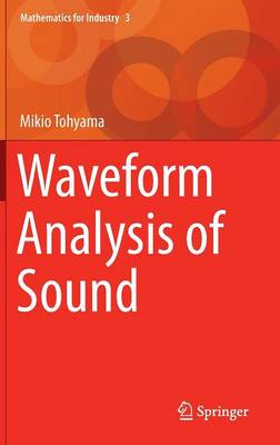 Waveform Analysis of Sound - Mathematics for Industry 3 (Hardback)