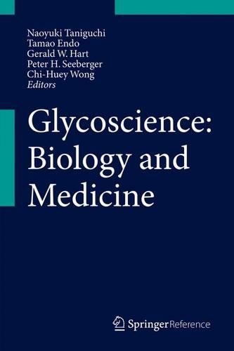 Glycoscience: Biology and Medicine - Glycoscience: Biology and Medicine (Hardback)