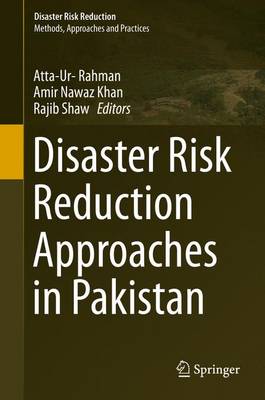 Disaster Risk Reduction Approaches in Pakistan - Disaster Risk Reduction (Hardback)