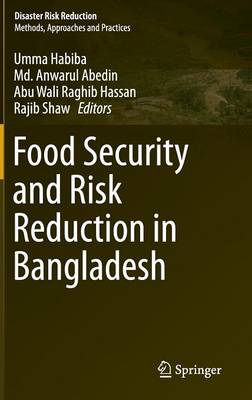 Food Security and Risk Reduction in Bangladesh - Disaster Risk Reduction (Hardback)