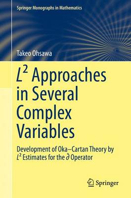L(2) Approaches in Several Complex Variables: Development of Oka-Cartan Theory by L(2) Estimates for the d-bar Operator - Springer Monographs in Mathematics (Hardback)