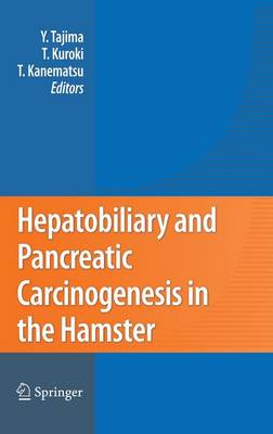 Hepatobiliary and Pancreatic Carcinogenesis in the Hamster (Hardback)