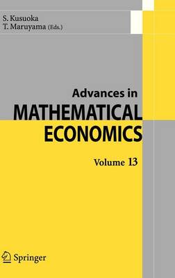 Advances in Mathematical Economics Volume 13 - Advances in Mathematical Economics 13 (Hardback)