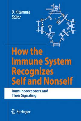 How the Immune System Recognizes Self and Nonself: Immunoreceptors and Their Signaling (Paperback)