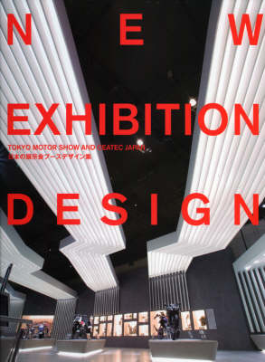 New Exhibition Design: Tokyo Motor Show Ceatec Japan (Hardback)