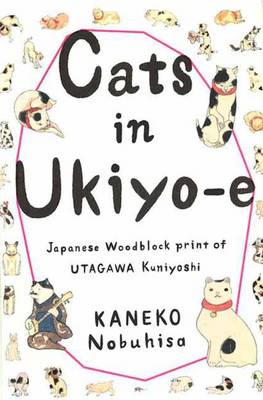 Cats in Ukiyo-E: Japanese Woodblock Prints (Paperback)