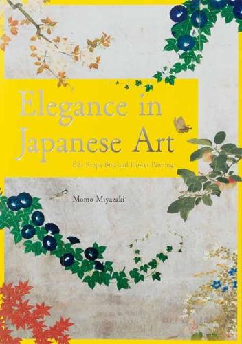 Elegance of Japanese Art: Edo Rimpa Bird and Flower Painting (Paperback)