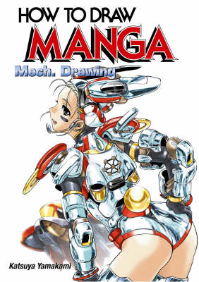 How to Draw Manga: Mech. Drawing v. 32 (Paperback)