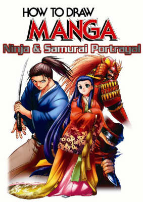 How to Draw Manga: Ninja and Samurai Portrayal v. 38 (Paperback)