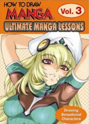 How to Draw Manga: Ultimate Manga Lessons v. 3 (Paperback)