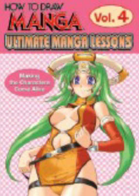 How to Draw Manga: Ultimate Manga Lessons v. 4 (Paperback)