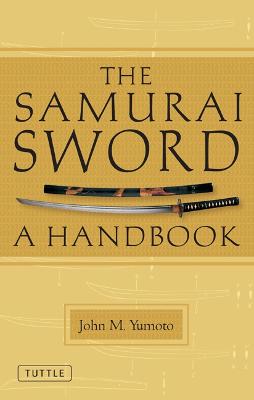 The Samurai Sword: A Handbook (Paperback)