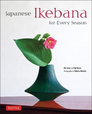 Japanese Ikebana for Every Season: . (Hardback)