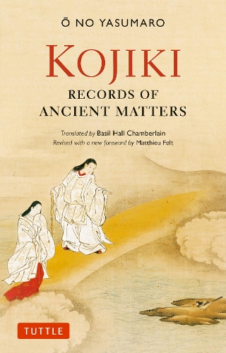 Tuttle Publishing Kojiki, Fully Revised Edition
