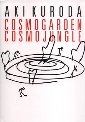 Aki Kuroda: Cosmogarden Cosmojungle (Paperback)