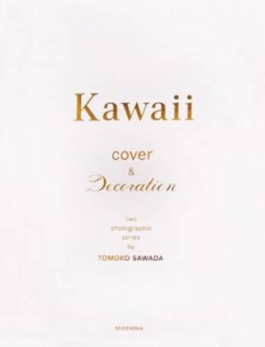Tomoko Sawada Kawaii - Cover and Decoration (Hardback)