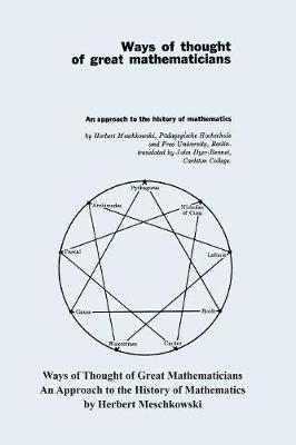 Ways of Thought of Great Mathematicians: An Approach to the History of Mathematics (Paperback)