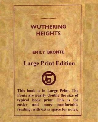 Wuthering Heights Emily Bronte - Large Print Edition (Paperback)