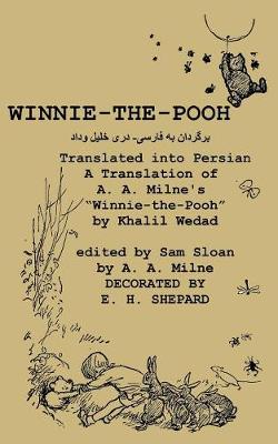 Winnie-The-Pooh Translated Into Persian - A Translation of A. A. Milne's "Winnie-The-Pooh" (Paperback)