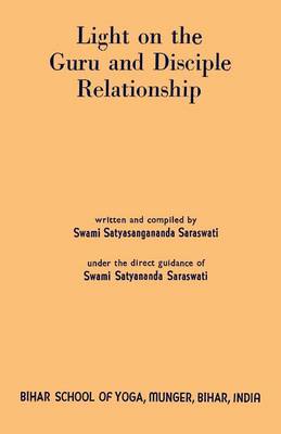 Light on the Guru and Disciple Relationship (Paperback)