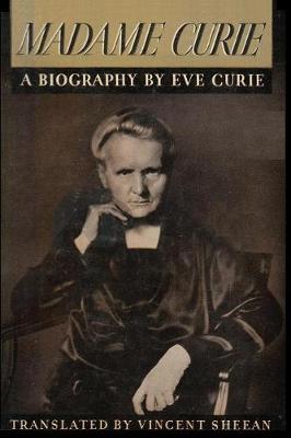 Madame Curie a Biography of Marie Curie by Eve Curie (Paperback)