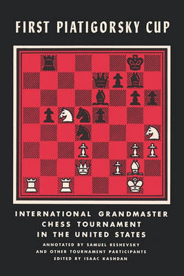 First Piatigorsky Cup International Grandmaster Chess Tournament Held in Los Angeles, California July 1963 (Paperback)