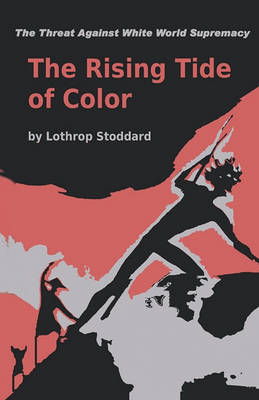 The Rising Tide of Color Against White World-Supremacy (Paperback)