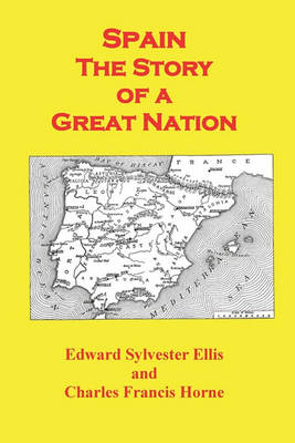 Spain the Story of a Great Nation (Paperback)
