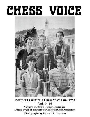 Northern California Chess Voice 1982-1983 Vol. 14-16 (Paperback)