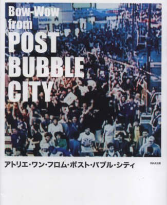 Bow-Wow from Post Bubble City (Paperback)