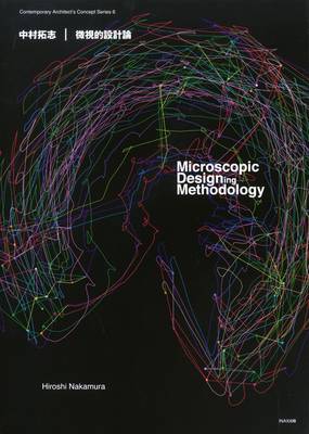 Hiroshi Nakamura: Microscopic Designing Methodology (Paperback)