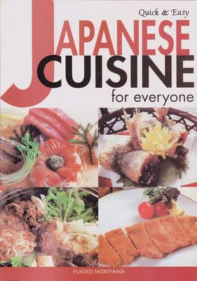 Japanese Cuisine for Everyone: Quick and Easy (Paperback)