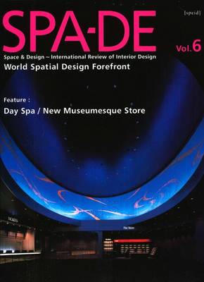Spa-de 6: Space & Design: International Review of Interior Design (Hardback)