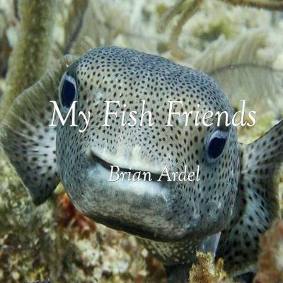 My Fish Friends (Paperback)