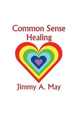 Common Sense Healing (Paperback)