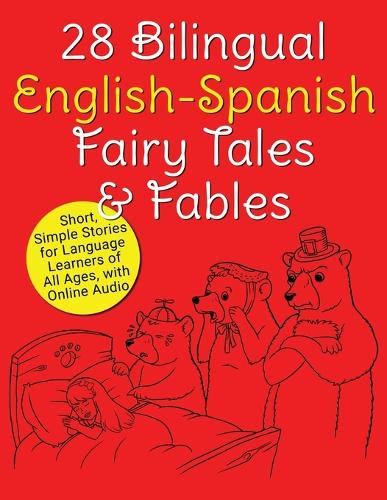 28 Bilingual English-Spanish Fairy Tales & Fables: Short, Simple Stori (Paperback)