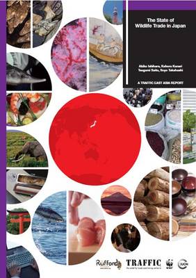 The State of Wildlife Trade in Japan - A Traffic East Asia Report (Paperback)