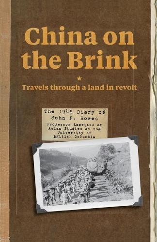 China on the Brink: Travels Through a Land in Revolt (Paperback)