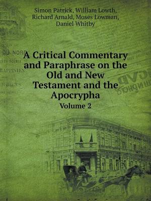 A Critical Commentary and Paraphrase on the Old and New Testament and the Apocrypha Volume 2 (Paperback)