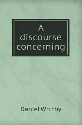 A Discourse Concerning (Paperback)