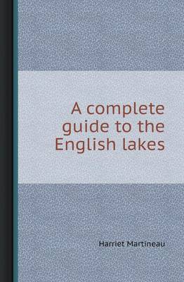 A Complete Guide to the English Lakes (Paperback)