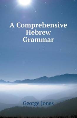 A Comprehensive Hebrew Grammar (Paperback)