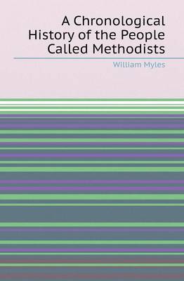 A Chronological History of the People Called Methodists (Paperback)