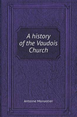 A History of the Vaudois Church (Paperback)