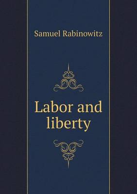 Labor and Liberty (Paperback)
