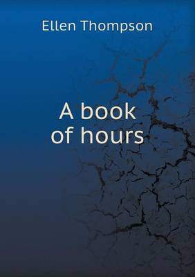 A Book of Hours (Paperback)